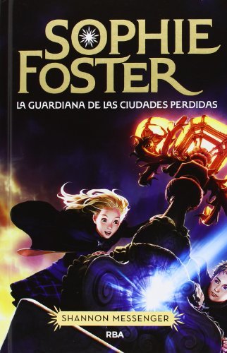 Libro Sophie Foster: La guardiana de las ciudades perdidas