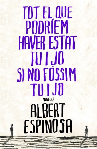 Libro Tot el que podríem haver estat tu i jo si no fóssim