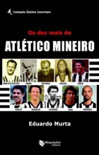 Product Os Dez Mais do Atlético Mineiro