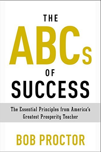 Libro The ABCs of Success: The Essential Principles from America's Greatest Prosperity Teacher