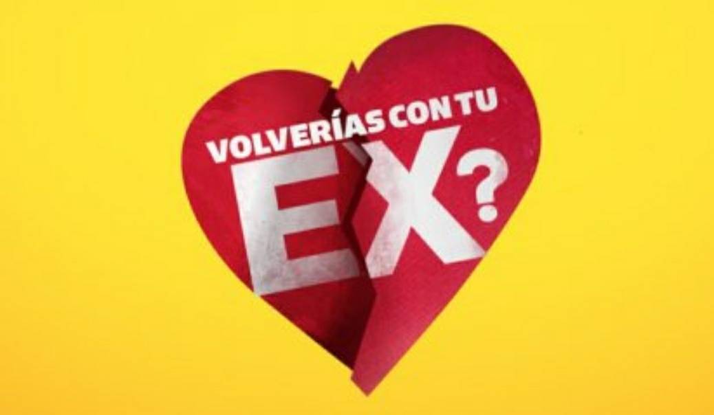 Serie Volverías con tu ex 