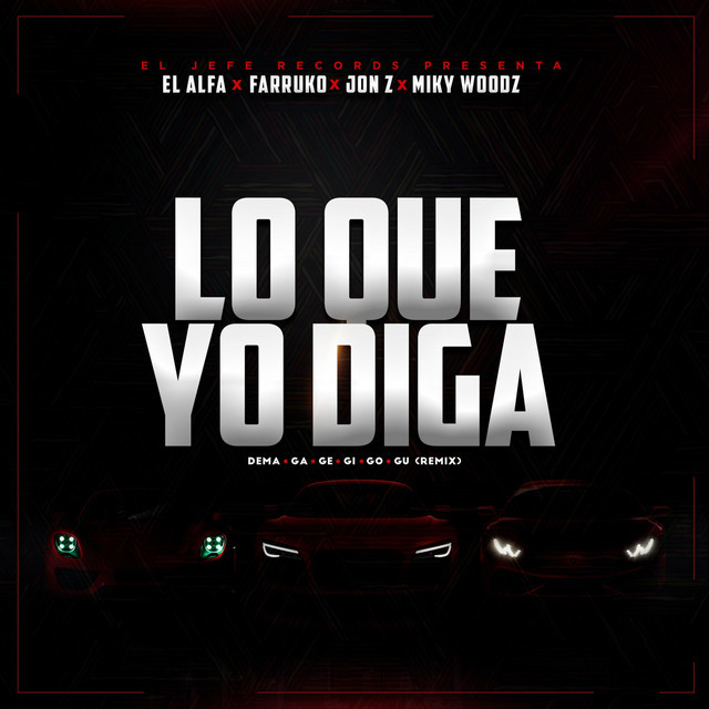 Canción Lo Que Yo Diga (Dema Ga Ge Gi Go Gu Remix)