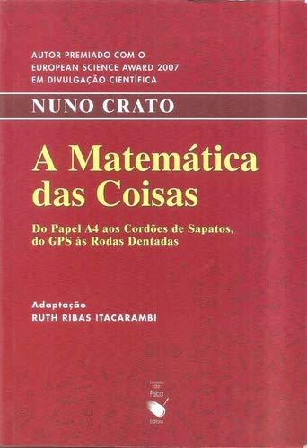 Book A Matemática das Coisas. Do Papel A4 aos Cordões de Sapatos