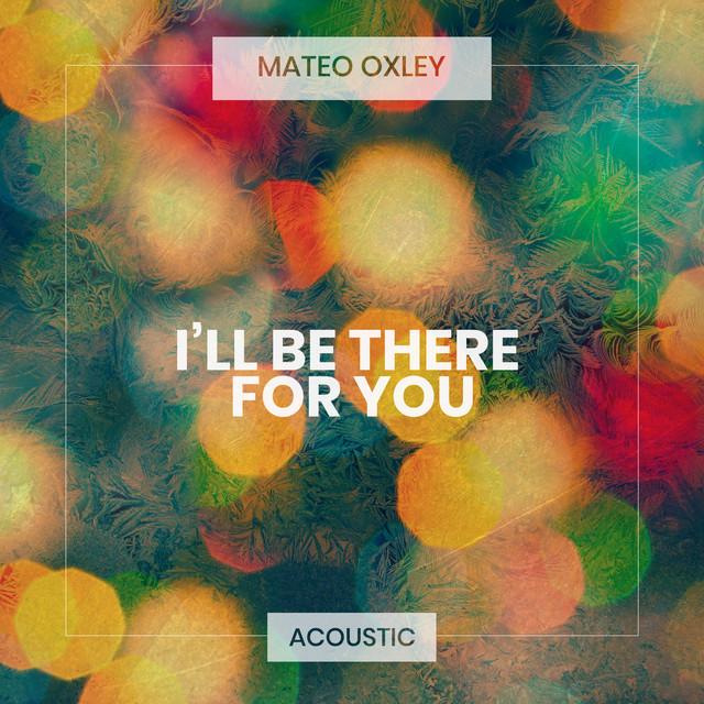 Canción I'll Be There for You - Acoustic