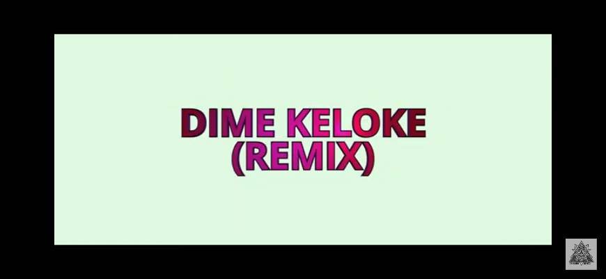 Music DIME KELOKE (REMIX) 