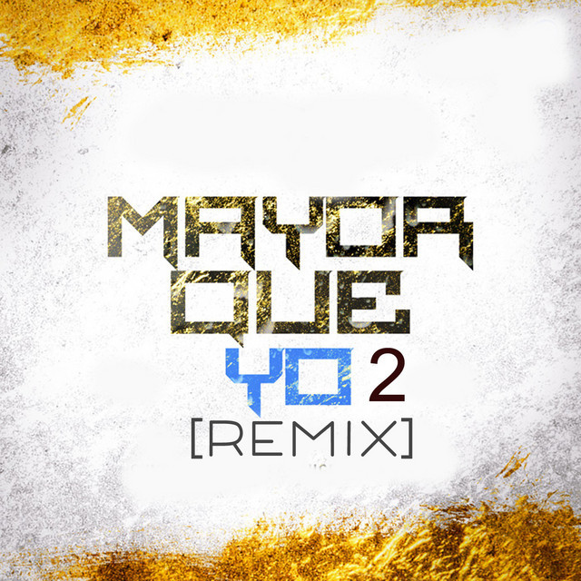 Music Mayor Que Yo 2 (Remix) [feat. Franco El Gorila & Tony Dize]