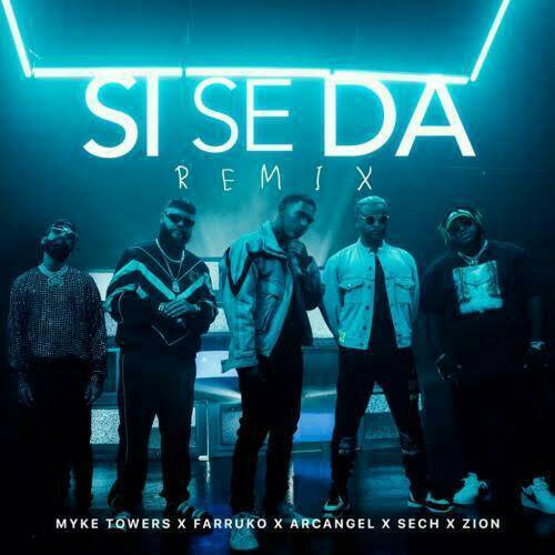 Music  Si Se Da Remix - Myke Towers , Farruko , Arcangel , Sech