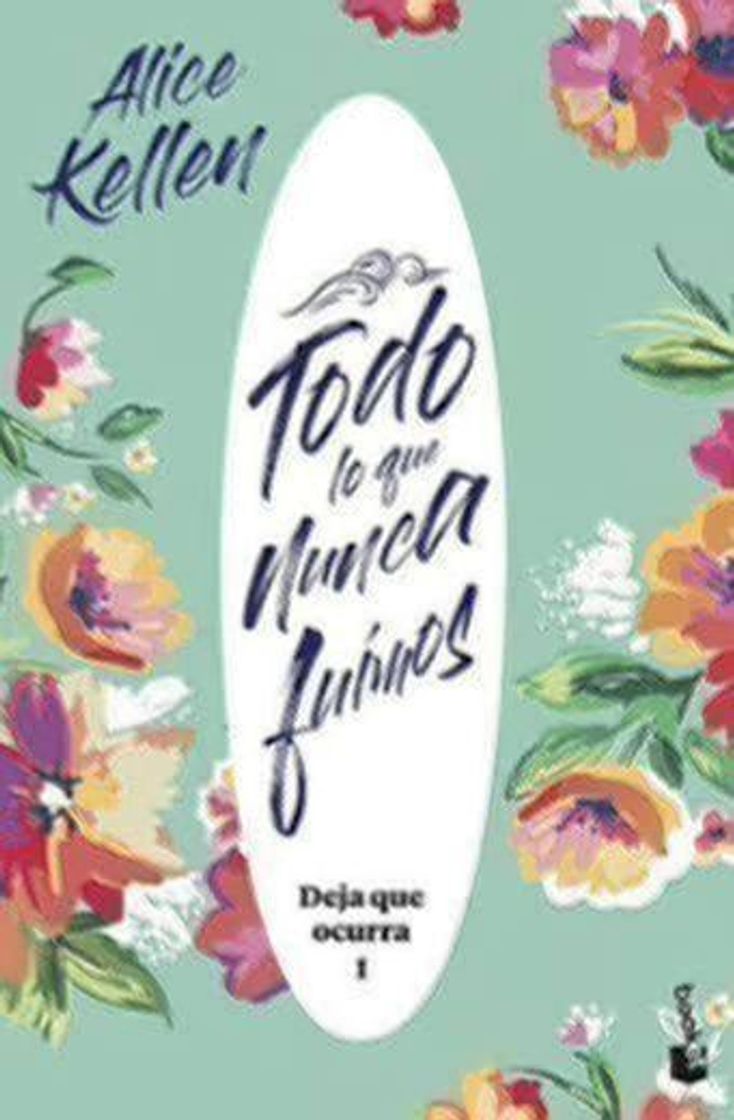 Book Todo lo que nunca fuimos: Deja que ocurra 1