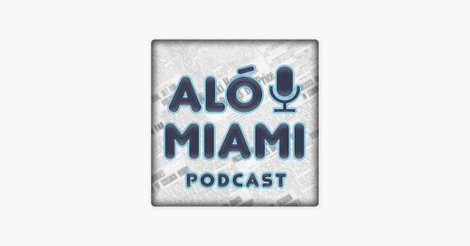 Fashion ‎Aló Miami: Desmitificando EE.UU. on Apple Podcasts