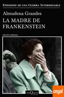 La Madre De Frankenstein de Grandes, Almudena 978-84-9066 ...