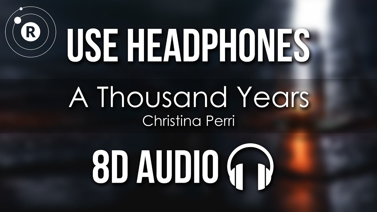 Canción A thousand years-Christina Perri 8D