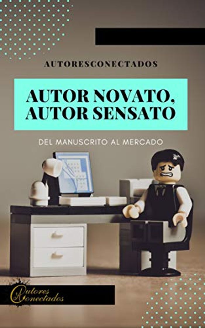 Libros AUTOR NOVATO, AUTOR SENSATO: Del manuscrito al mercado