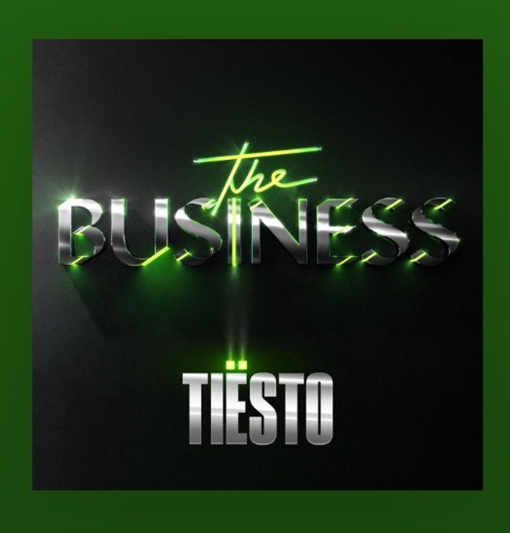 Music The Business - Tiësto