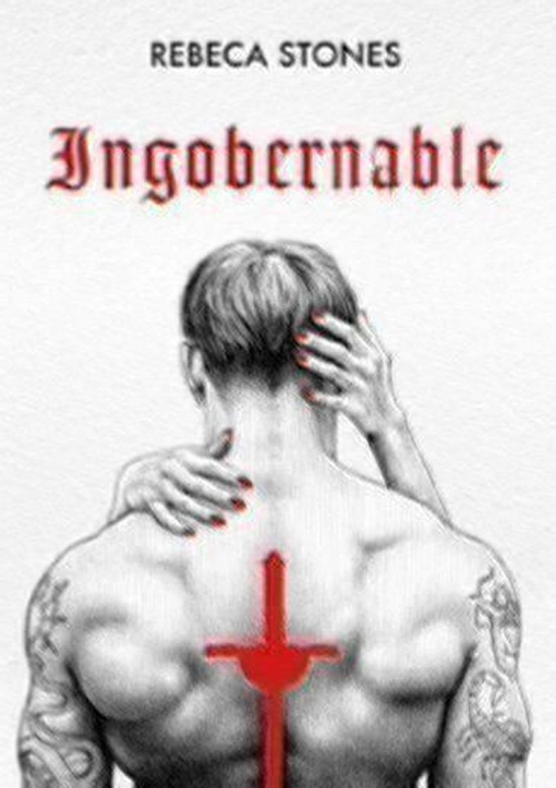 Libro INGOBERNABLE | REBECA STONES 