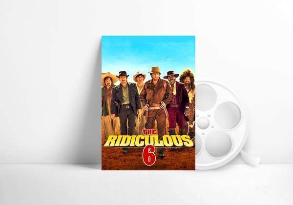 Movie The Ridiculous 6