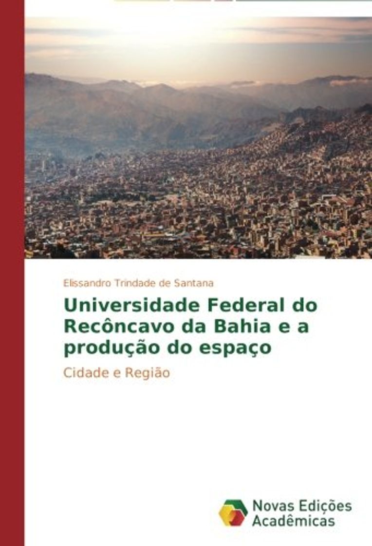 Book Universidade Federal do Recôncavo da Bahia e a produção do espaço