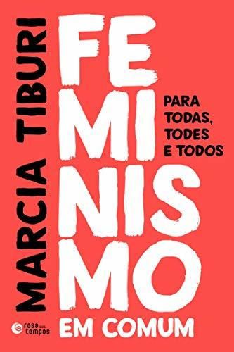 Rosa dos Tempos Feminismo Em Comum