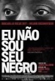 Movie Eu Não Sou Seu Negro 