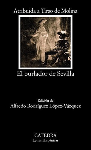 Libro El burlador de Sevilla o El convidado de piedra