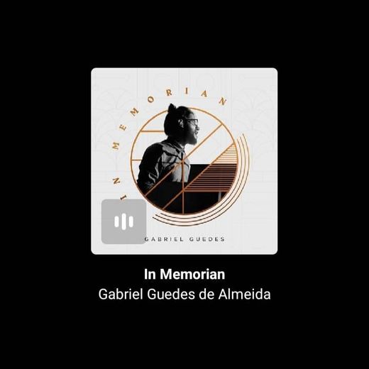 Gabriel Guedes - In Memorian