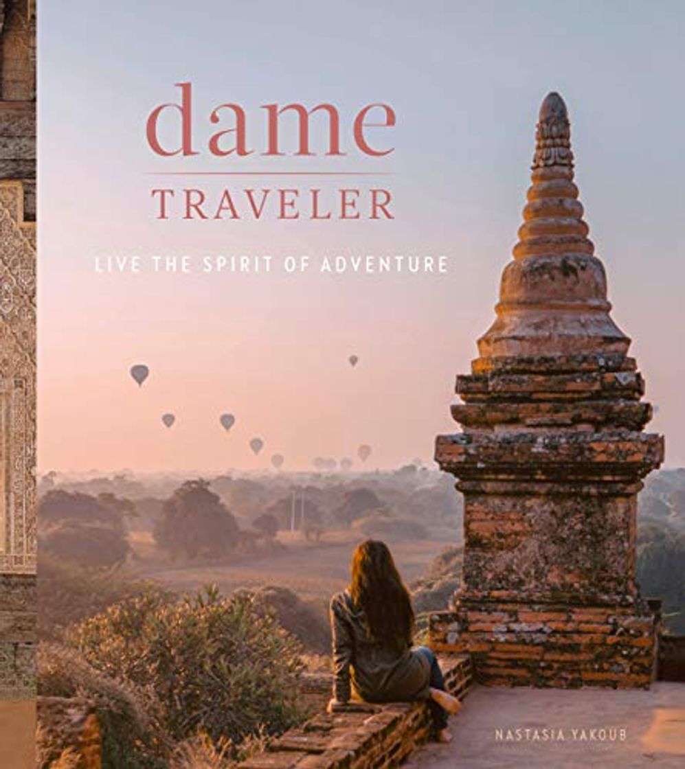 Libro Dame Traveler: Live the Spirit of Adventure [Idioma Inglés]