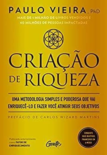 Criação de riqueza: Uma metodologia simples e poderosa.