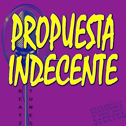 Propuesta Indecente (Originally Performed By Romeo Santos) - Lyric Version