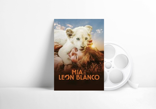 Película Mia y el león blanco