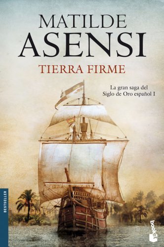 Libro Tierra Firme: La gran saga del Siglo de Oro español I