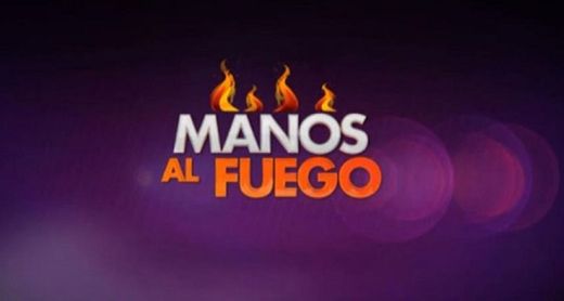 Manos al Fuego - Chilevisión