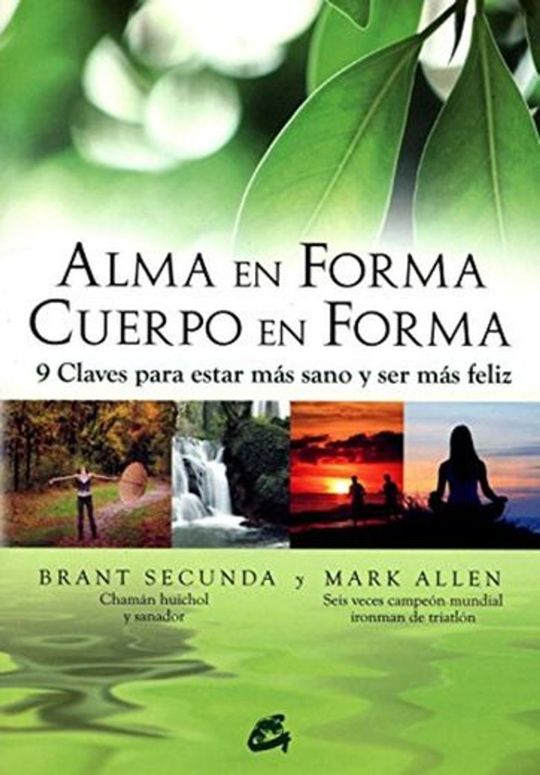 Libro Alma en forma, cuerpo en forma: 9 claves para estar más sano