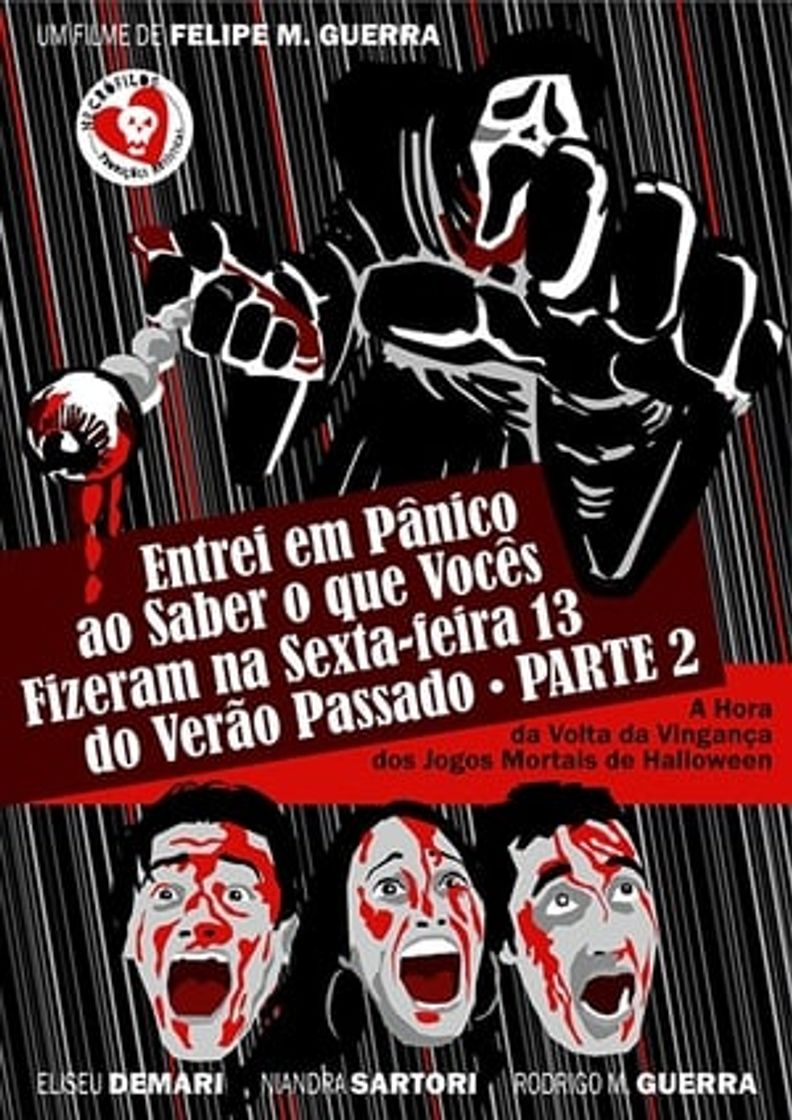 Película Entrei em Pânico ao Saber o Que Vocês Fizeram na Sexta-Feira 13 do Verão Passado - Parte 2: A Hora da Volta da Vingança dos Jogos Mortais de Halloween