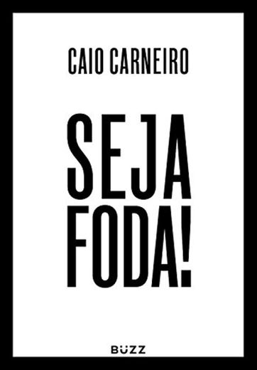 Seja foda!