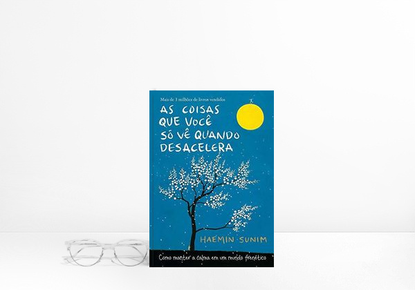 Book As Coisas que Você Só Vê Quando Desacelera