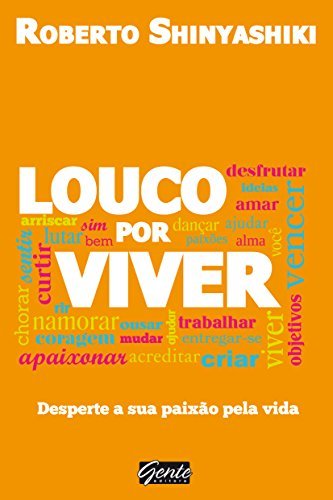 Book Louco por viver: Desperte a sua paixão pela vida