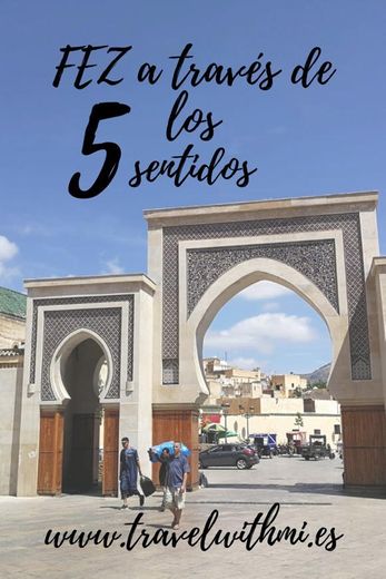 Viajar a Fez con los 5 sentidos