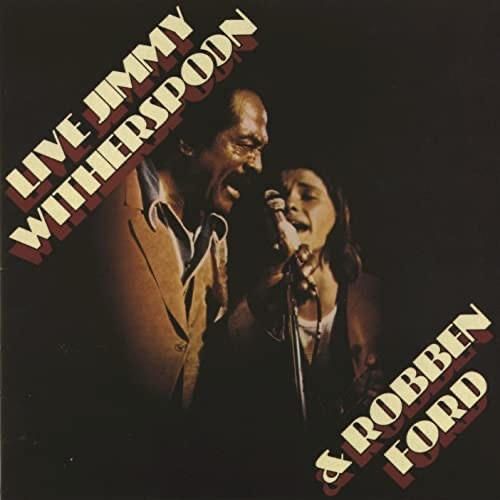 Jimmy Witherspoon & Robben Ford: Live at Ash Grove, 1976