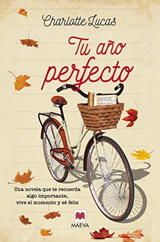 Libro Tu año perfecto: Una novela que te recuerda algo importante: vive el