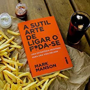 Libro A Sutil Arte de Ligar o F*da-se