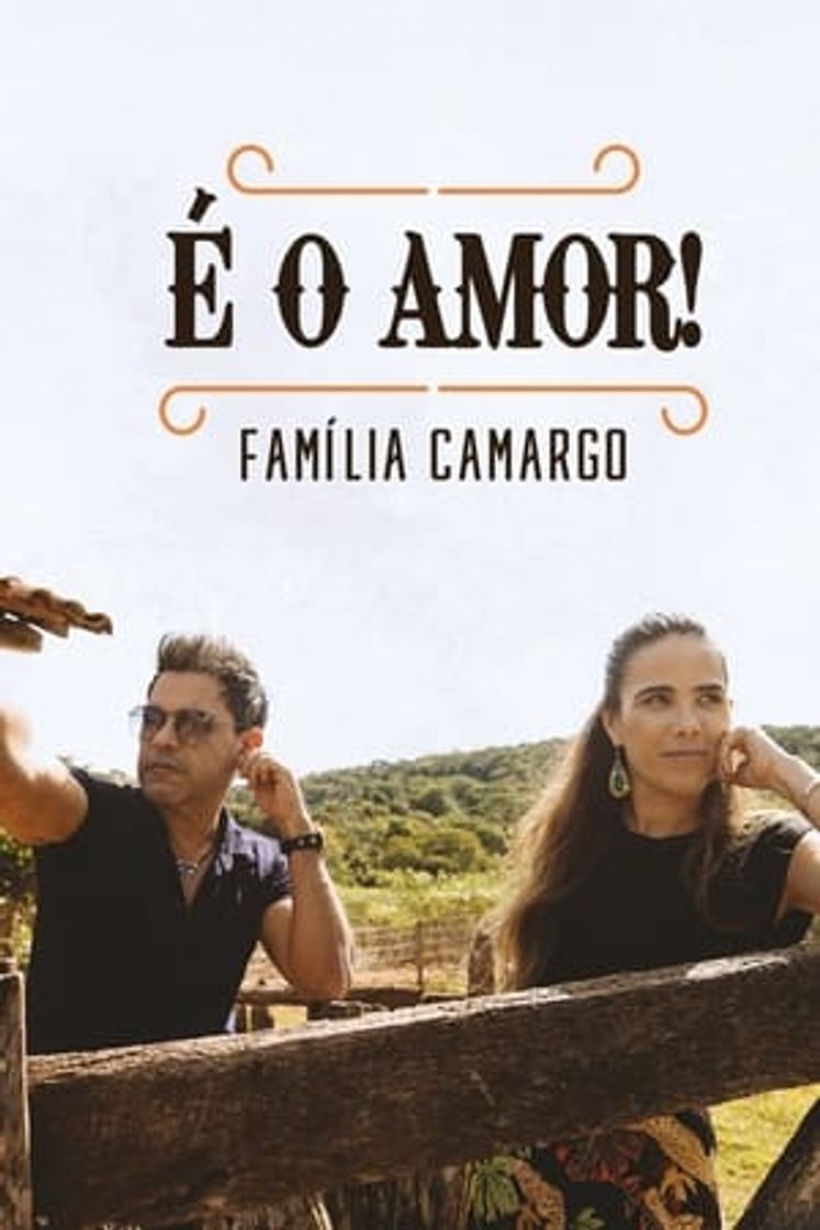 Serie É o Amor: Família Camargo
