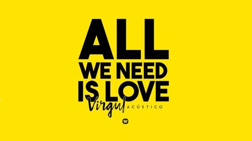 VIRGUL - All We Need Is Love (Acústico)