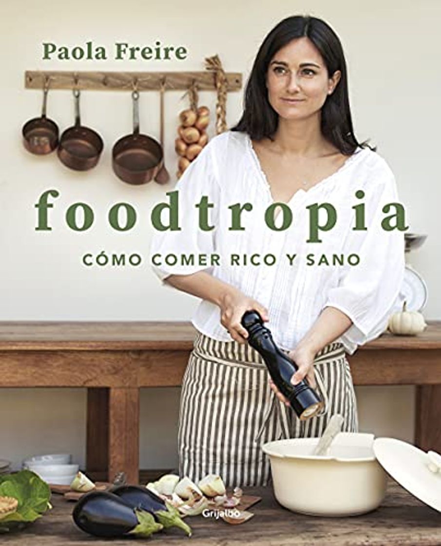 Book Foodtropia: Cómo comer rico y sano