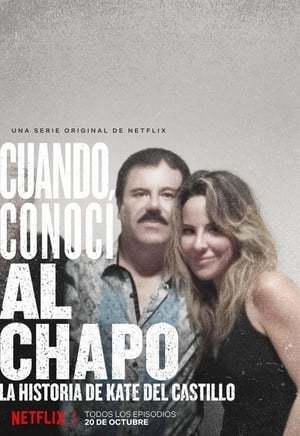 The Day I Met El Chapo: The Kate del Castillo Story