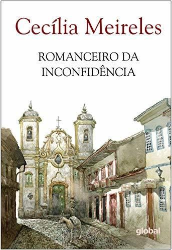 Romanceiro da Inconfidência- Cecília Meireles 
