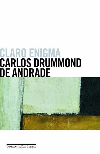 Claro Enigma- Carlos Drummond de Andrade