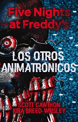 Book Five Nights at Freddy's. Los otros animatrónicos