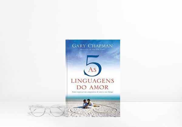 Book As cinco linguagens do amor - 3ª edição: Como expressar um compromisso