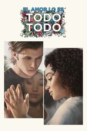 Película El amor lo es todo, todo