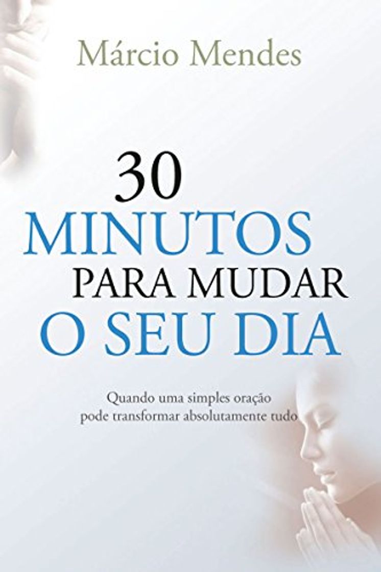 Libro 30 minutos para mudar o seu dia