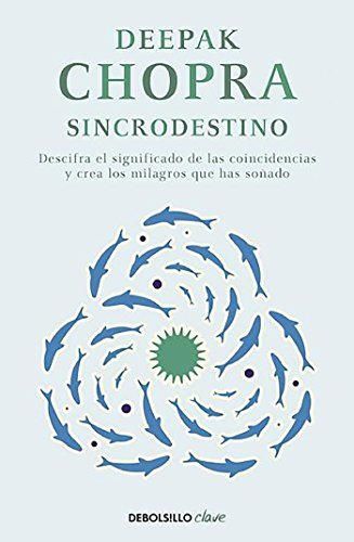 Sincrodestino: Descifra el significado de las coincidencias y crea los milagros que